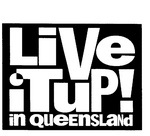 LIVE IT UP! IN QUEENSLAND