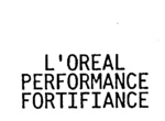 L'OREAL PERFORMANCE FORTIFIANCE