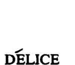DELICE