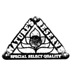 NATURE'S RESERVE SPECIAL SELECT QUALITY