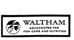 WALTHAM AQUACENTRE FOR FISH CARE AND NUTRITION