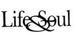 LIFE & SOUL