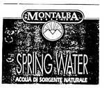 MONTALBA  SPRING WATER  ACQUA DI SORGENTE NATURALE