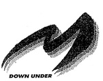 M DOWN UNDER