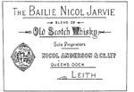 THE BAILIE NICOL JARVIE BLEND OF OLD SCOTCH WHISKY, SOLE PROPRIETORS NICOL ANDERSON & CO.. LTD.. QUEEN'S DOCK LEITH