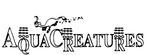 AQUACREATURES