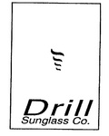 DRILL SUNGLASS CO.