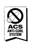 ACS ANTI-CURL SYSTEM