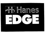 H HANES EDGE