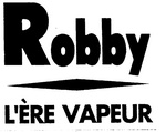 ROBBY L'ERE VAPEUR