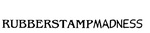 RUBBERSTAMPMADNESS