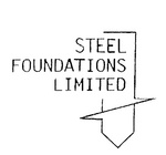 STEEL FOUNDATIONS LIMITED