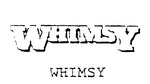 WHIMSY