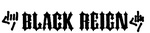 BLACK REIGN