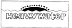 HEAVY WATER