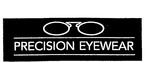 PRECISION EYEWEAR