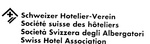 SCHWEIZER HOTELIER-VEREIN SOCIETE SUISSE DES HOTELIERS SOCIETA SVIZZERA DEGLI ALBERGATORI SWISS HOTEL ASSOCIATION