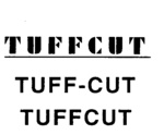 TUFFCUT ; TUFF-CUT