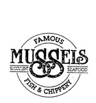 MUSSELS SUCCULENT SEAFOOD FAMOUS FISH & CHIPPERY