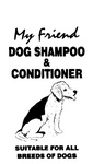 MY FRIEND DOG SHAMPOO & CONDITIONER SUITABLE FOR ALL BREEDS OF DOGS