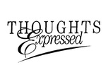 THOUGHTS EXPRESSED