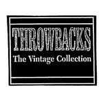 THROWBACKS THE VINTAGE COLLECTION