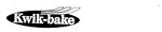 KWIK-BAKE