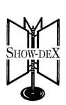 SHOW-DEX