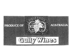 GULLY WINES  PRODUCE OF AUSTRALIA GULLY WINES
