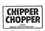CHIPPER CHOPPER FROM ALLPOWER INDUSTRIES AUSTRALIA