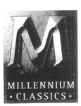 M  MILLENNIUM CLASSICS