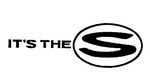 IT'S THE S