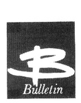 B  BULLETIN