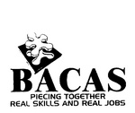 BACAS PIECING TOGETHER REAL SKILLS AND REAL JOBS