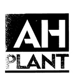AH PLANT