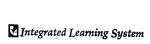 INTEGRATED LEARNING SYSTEM