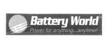 BATTERY WORLD  POWER FOR ANYTHING... ANYTIME!