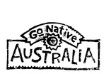 GO NATIVE  AUSTRALIA