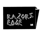 RAZORS EDGE M
