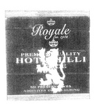 ROYALE  PREMIUM QUALITY  HOT CHILLI SAUCE