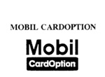 MOBIL CARDOPTION