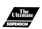 THE ULTIMATE SUSPENSION