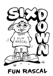 SIX DOWN  FUN RASCAL
