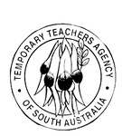 TEMPORARY TEACHERS AGENCY  OF SOUTH AUSTRALIA