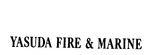 YASUDA FIRE & MARINE