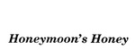 HONEYMOON'S HONEY