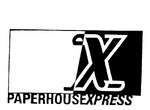 X PAPERHOUSEXPRESS
