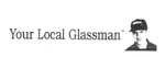 YOUR LOCAL GLASSMAN