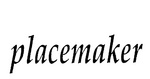 PLACEMAKER