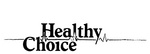 HEALTHY CHOICE